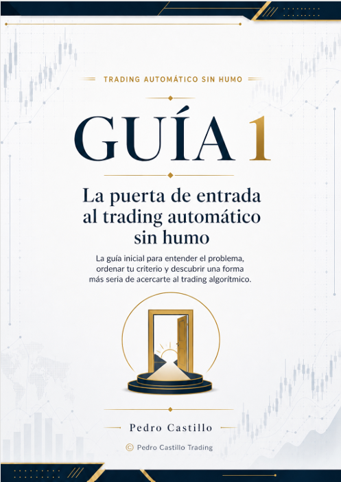Guía 1 — La puerta de entrada al trading automático sin humo